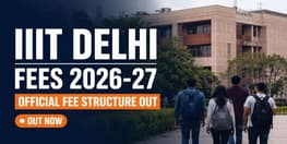 IIIT Delhi 2026 27 Fee Structure Released for BTech MTech and PhD Programmes